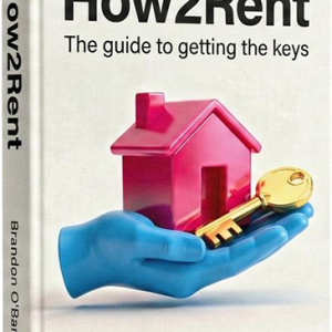 How2Rent: The guide to getting the keys PDF Book